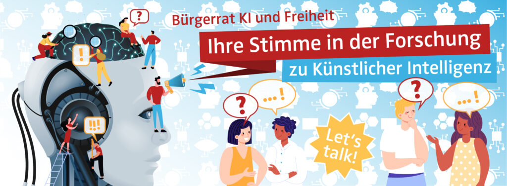 Ein Banner mit einem Roboterkopf als KI Symbolbild. Daneben der Text "Bürgerrat KI und Freiheit. Ihre Stimme in der Forschung zu Künstlicher Intelligenz.